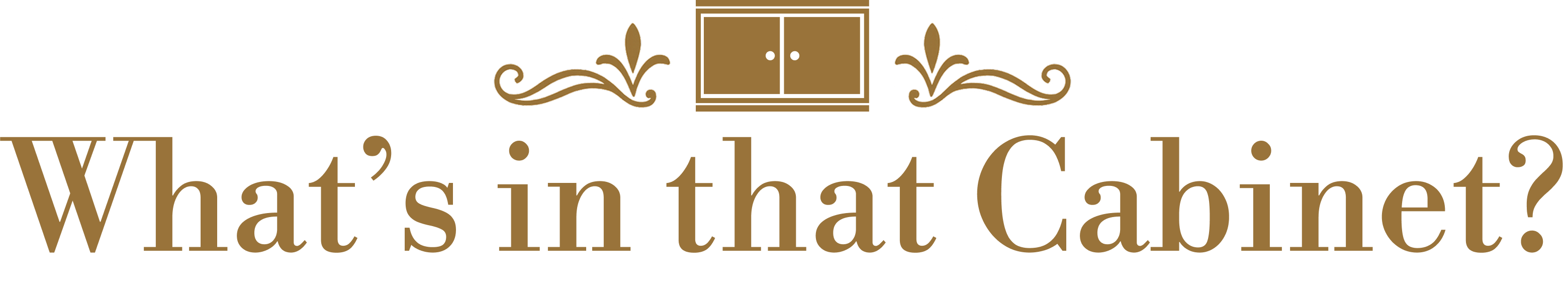 What's in that Cabinet?